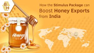 How the Stimulus Package can Boost Honey Exports from India