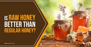 Is Raw Honey Better than Regular Honey